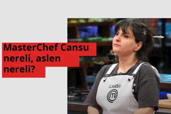 MasterChef Cansu nereli, aslen nereli? MasterChef Cansu hangi ülkeden?