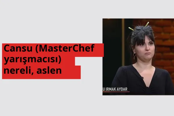Cansu nereli, aslen nereli? Cansu hangi ülkeden?