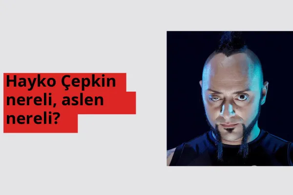 Hayko Çepkin nereli, aslen nereli? Hayko Çepkin hangi ülkeden?