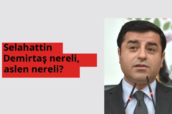 Selahattin Demirtaş nereli, aslen nereli? Selahattin Demirtaş hangi ülkeden?