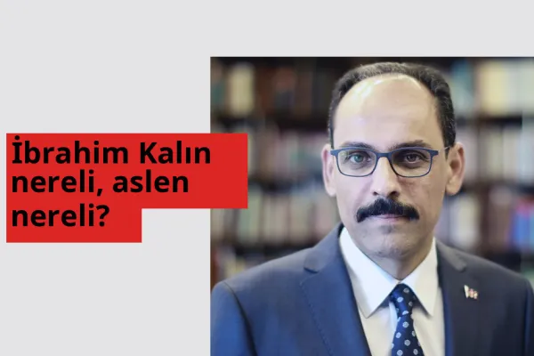 İbrahim Kalın nereli, aslen nereli? İbrahim Kalın hangi ülkeden?