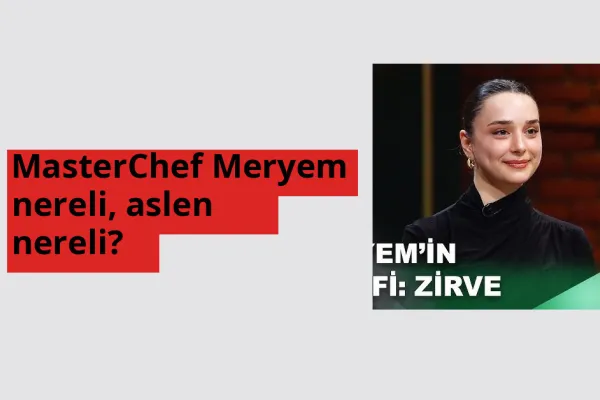 MasterChef Meryem nereli, aslen nereli? MasterChef Meryem hangi ülkeden?