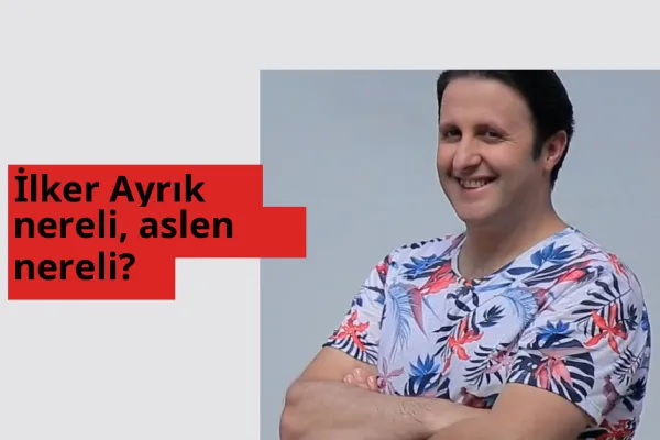İlker Ayrık nereli, aslen nereli? İlker Ayrık hangi ülkeden?