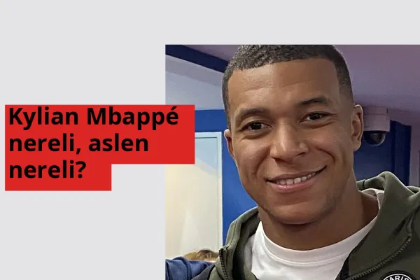 Kylian Mbappé nerede doğdu? Kylian Mbappé aslen nereli