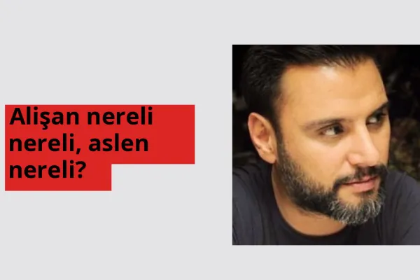 Alişan nerede doğdu? Alişan aslen nereli