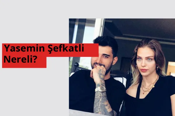 Yasemin Şefkatli Nereli?