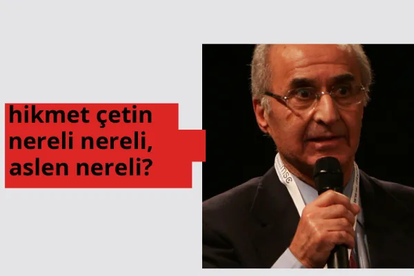 Hikmet Çetin nereli? Hikmet Çetin hangi şehirden?