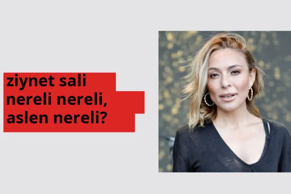 Ziynet Sali nereli, aslen nereli? Ziynet Sali doğum yeri ve kökeni