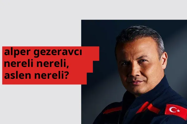 Alper Gezeravcı nereli, aslen nereli? Alper Gezeravcı doğum yeri ve kökeni