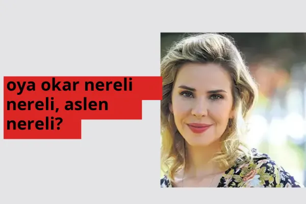 Oya Okar nereli, aslen nereli? Oya Okar doğum yeri ve kökeni