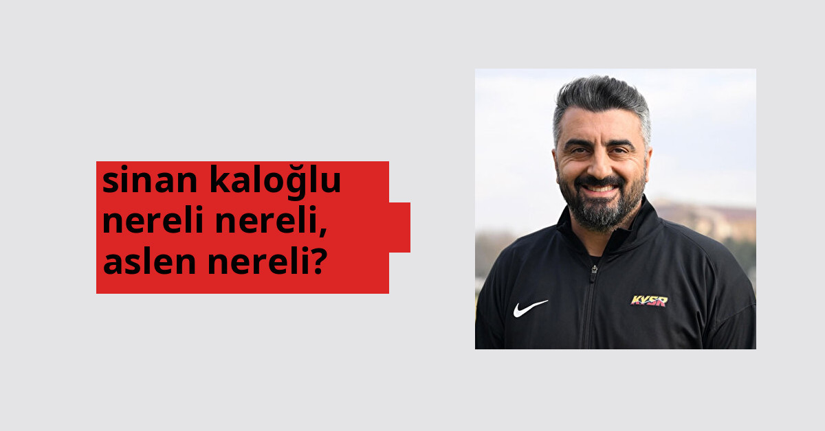Sinan Kaloğlu nereli? Sinan Kaloğlu hangi şehirden?