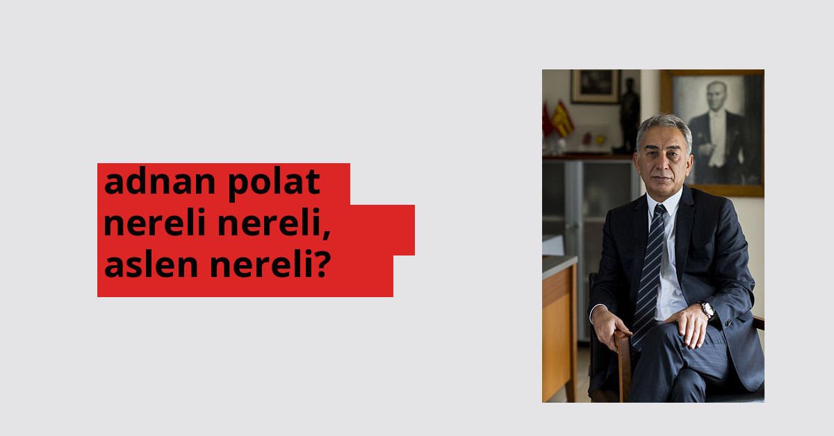 Adnan Polat nereli, aslen nereli? Adnan Polat doğum yeri ve kökeni