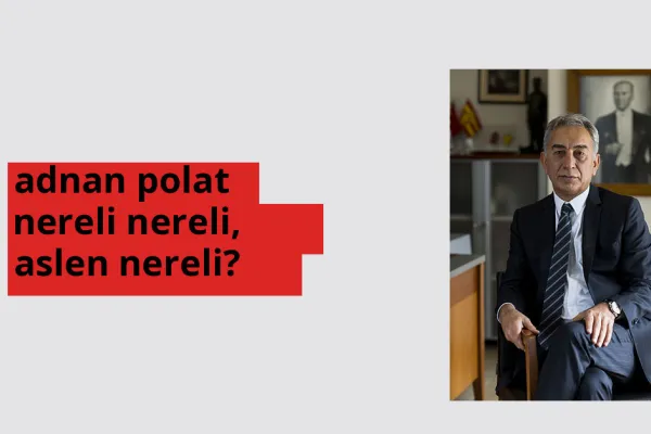 Adnan Polat nereli, aslen nereli? Adnan Polat doğum yeri ve kökeni