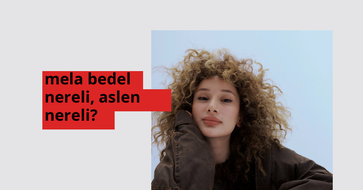 mela bedel nerede doğdu? mela bedel aslen nereli?