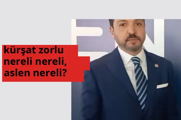 Kürşat Zorlu nereli? Kürşat Zorlu hangi şehirden?