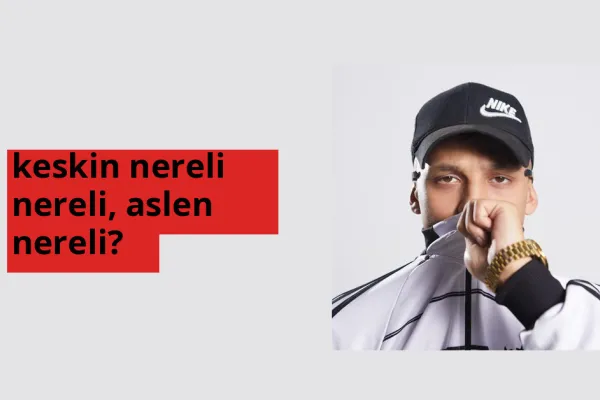 Keskin hangi ülkeden? Keskin memleketi neresi?