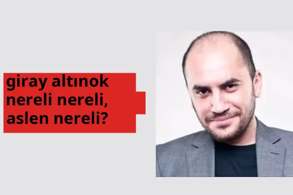 Giray Altınok nereli? Giray Altınok hangi şehirden?