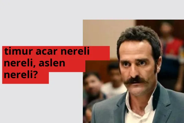 Timur Acar nereli, aslen nereli? Timur Acar doğum yeri ve kökeni