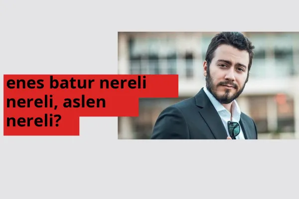 Enes Batur nereli, aslen nereli? Enes Batur doğum yeri ve kökeni