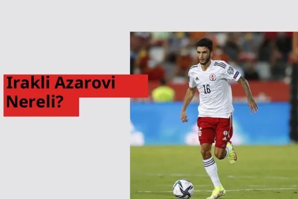 Irakli Azarovi Nereli?