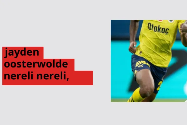 Jayden Oosterwolde nereli, aslen nereli? Jayden Oosterwolde doğum yeri ve kökeni