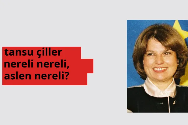 Tansu Çiller nerede doğdu? Tansu Çiller aslen nereli?
