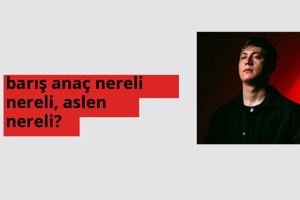 Barış Anaç nerede doğdu? Barış Anaç aslen nereli?