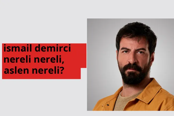 İsmail Demirci nereli? İsmail Demirci hangi şehirden?
