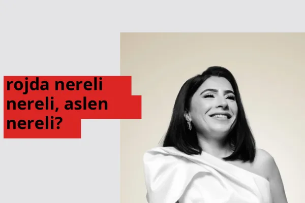 Rojda nereli, aslen nereli? Rojda doğum yeri ve kökeni