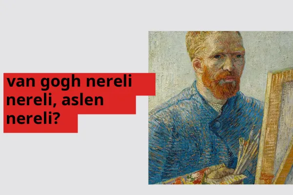 Van Gogh hangi ülkeden? Van Gogh memleketi neresi?