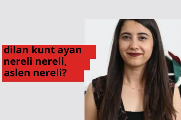 Dilan Kunt Ayan hangi ülkeden? Dilan Kunt Ayan memleketi neresi?