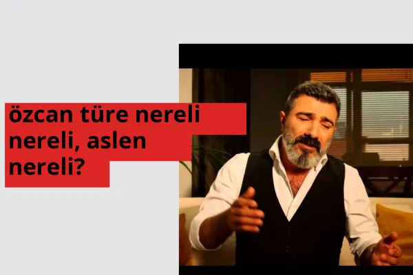 Özcan Türe hangi ülkeden? Özcan Türe memleketi neresi?