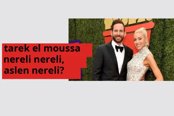 Tarek El Moussa nereli? Tarek El Moussa hangi şehirden?
