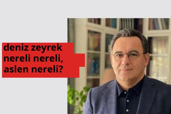Deniz Zeyrek nereli, aslen nereli? Deniz Zeyrek doğum yeri ve kökeni