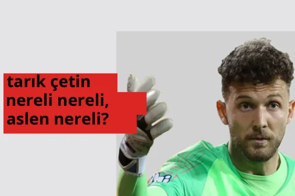 Tarık Çetin nerede doğdu? Tarık Çetin aslen nereli?