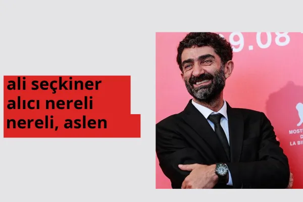 Ali Seçkiner Alıcı nereli, aslen nereli? Ali Seçkiner Alıcı doğum yeri ve kökeni