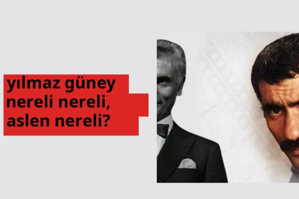 Yılmaz Güney nereli, aslen nereli? Yılmaz Güney doğum yeri ve kökeni