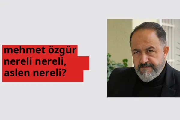 Mehmet Özgür nereli? Mehmet Özgür hangi şehirden?