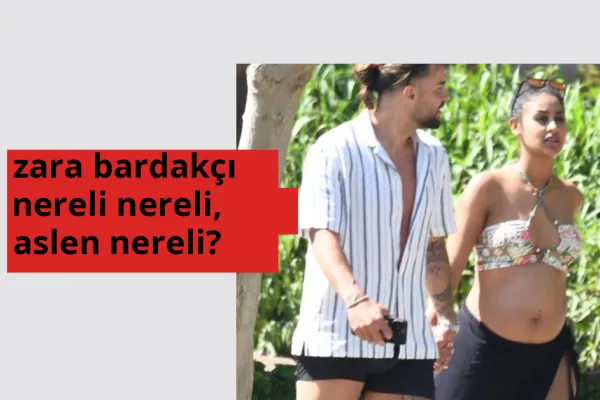 Zara Bardakçı nereli? Zara Bardakçı hangi şehirden?