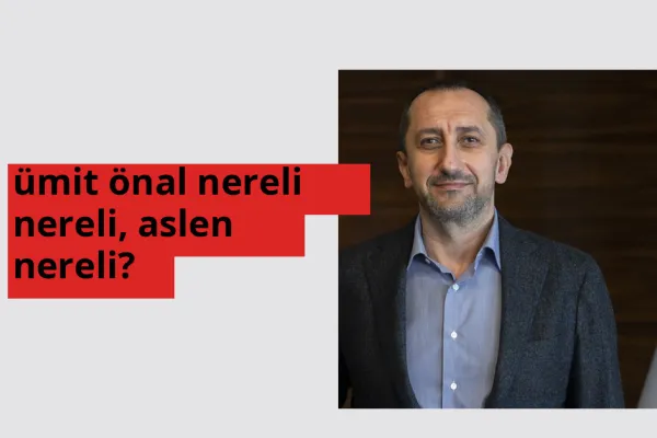 Ümit Önal nereli? Ümit Önal hangi şehirden?