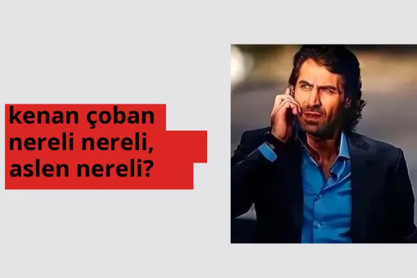 Kenan Çoban hangi ülkeden? Kenan Çoban memleketi neresi?