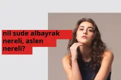 Nil Sude Albayrak nereli, aslen nereli? Nil Sude Albayrak doğum yeri ve kökeni