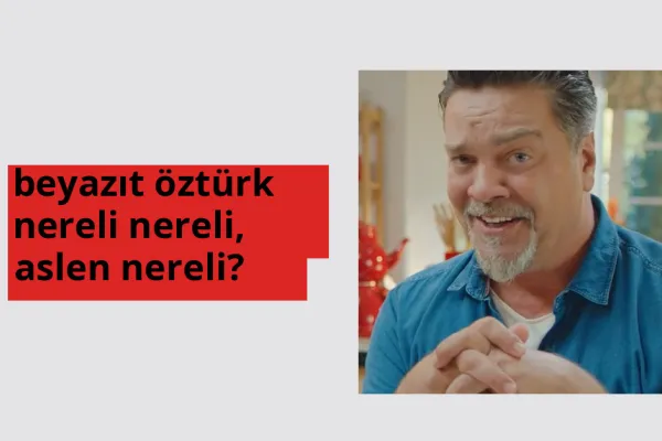 Beyazıt Öztürk nereli, aslen nereli? Beyazıt Öztürk doğum yeri ve kökeni