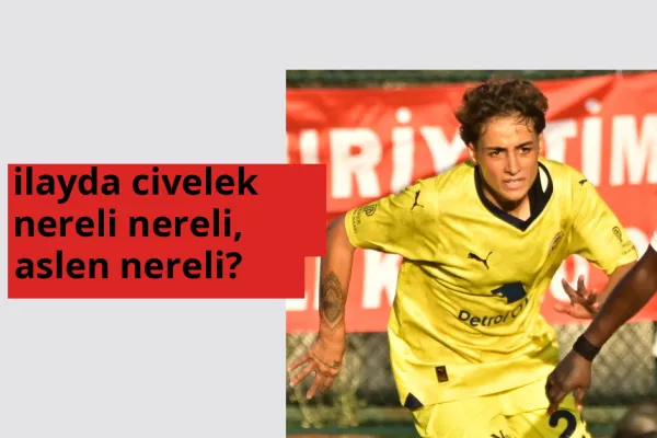 İlayda Civelek nerede doğdu? İlayda Civelek aslen nereli?