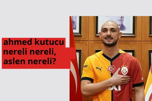 Ahmed Kutucu nerede doğdu? Ahmed Kutucu aslen nereli?