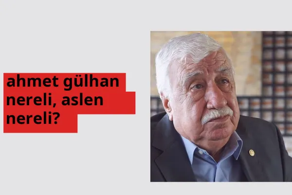 Ahmet Gülhan nereli? Ahmet Gülhan hangi şehirden?