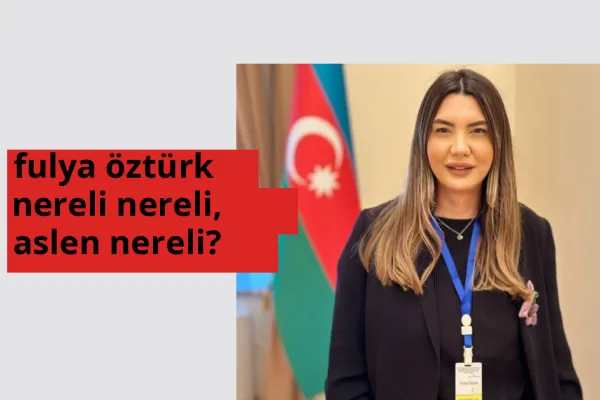 Fulya Öztürk nerede doğdu? Fulya Öztürk aslen nereli?