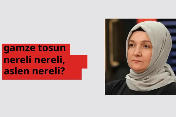 Gamze Tosun nerede doğdu? Gamze Tosun aslen nereli?