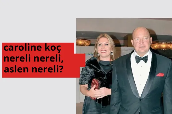 Caroline Koç nereli? Caroline Koç hangi şehirden?