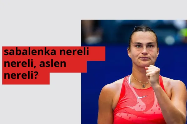 Sabalenka hangi ülkeden? Sabalenka memleketi neresi?